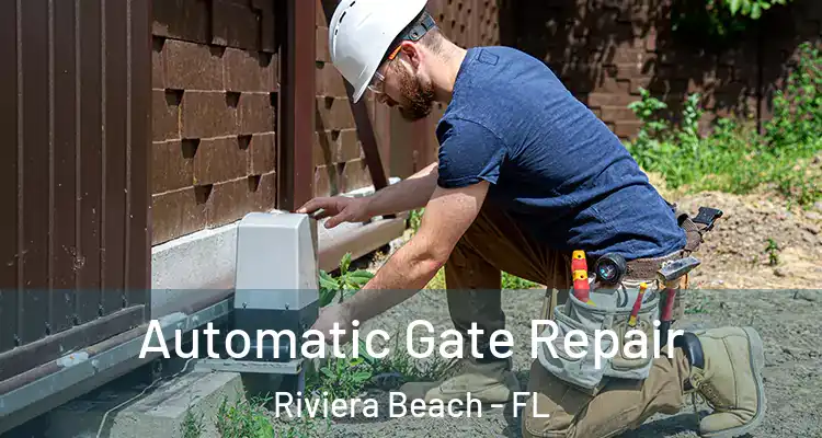  Automatic Gate Repair Riviera Beach - FL
