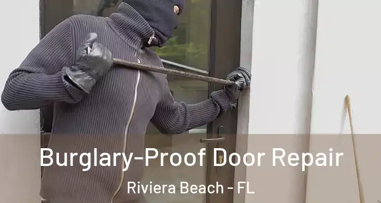  Burglary-Proof Door Repair Riviera Beach - FL