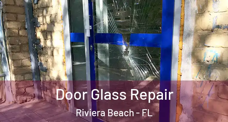  Door Glass Repair Riviera Beach - FL