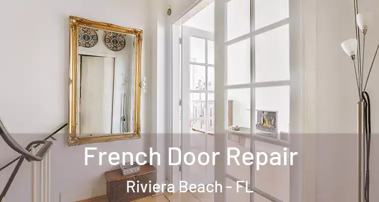  French Door Repair Riviera Beach - FL