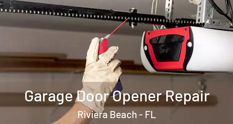  Garage Door Opener Repair Riviera Beach - FL