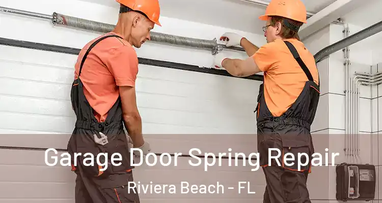  Garage Door Spring Repair Riviera Beach - FL