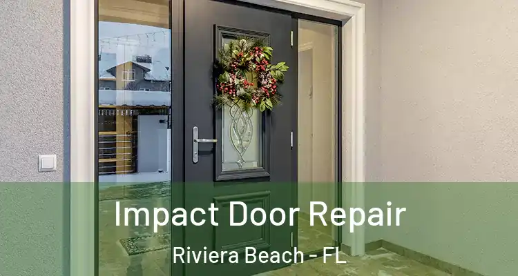  Impact Door Repair Riviera Beach - FL