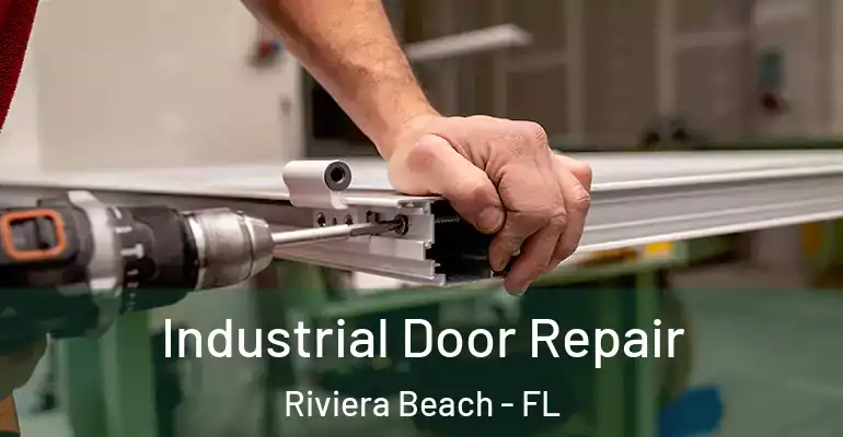  Industrial Door Repair Riviera Beach - FL
