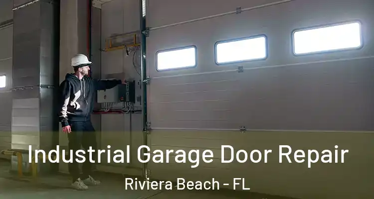 Industrial Garage Door Repair Riviera Beach - FL
