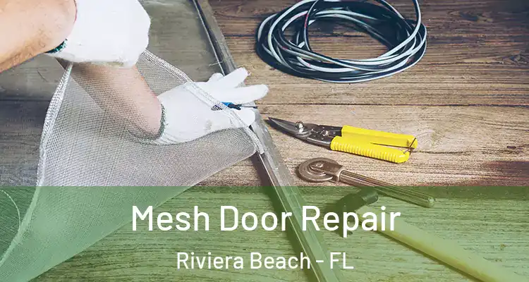  Mesh Door Repair Riviera Beach - FL