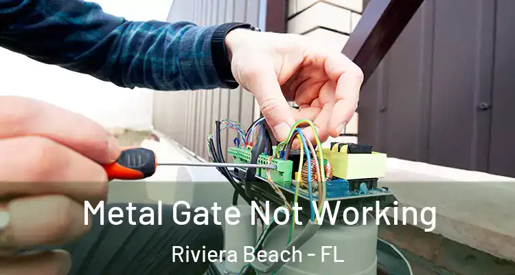  Metal Gate Not Working Riviera Beach - FL