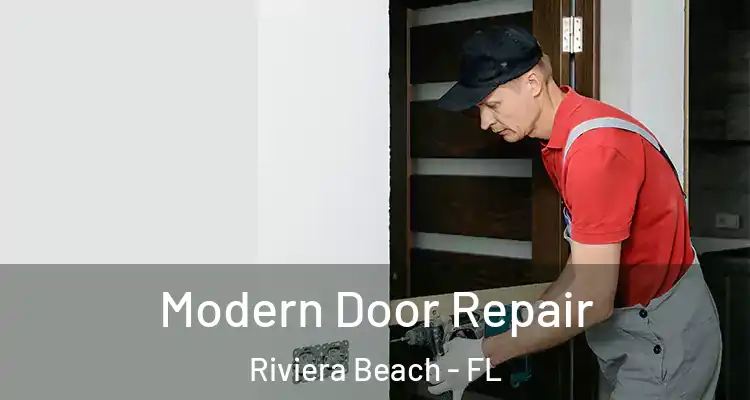  Modern Door Repair Riviera Beach - FL