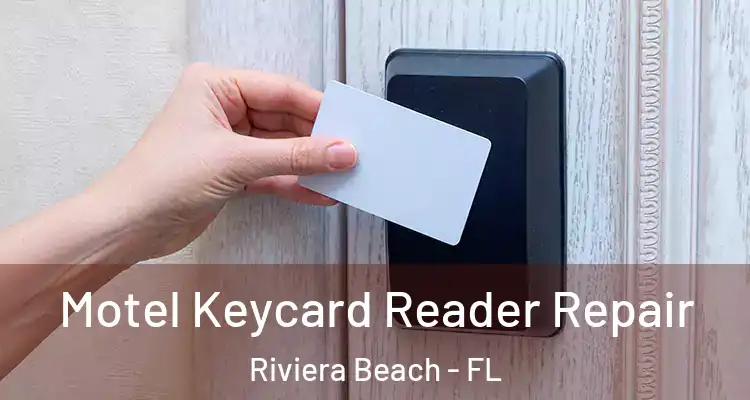  Motel Keycard Reader Repair Riviera Beach - FL