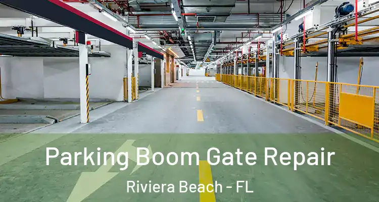  Parking Boom Gate Repair Riviera Beach - FL