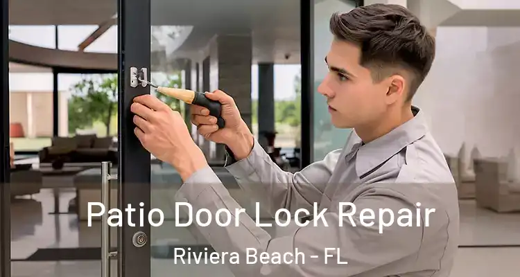  Patio Door Lock Repair Riviera Beach - FL