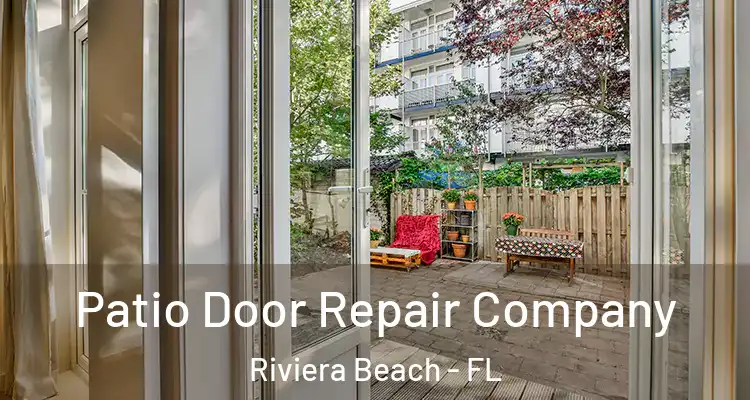  Patio Door Repair Company Riviera Beach - FL
