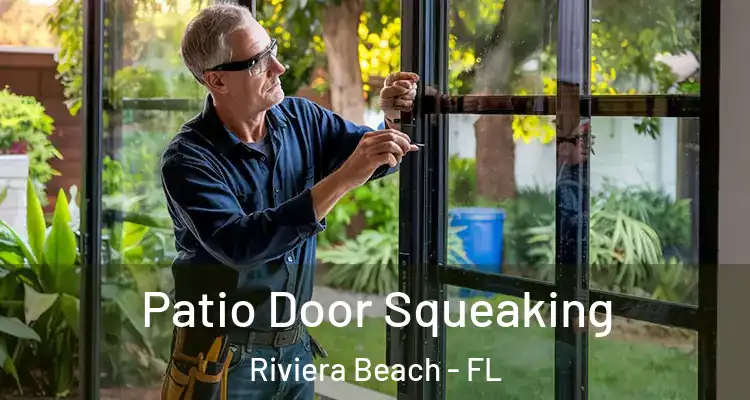  Patio Door Squeaking Riviera Beach - FL