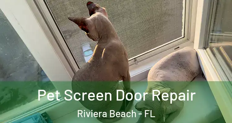  Pet Screen Door Repair Riviera Beach - FL