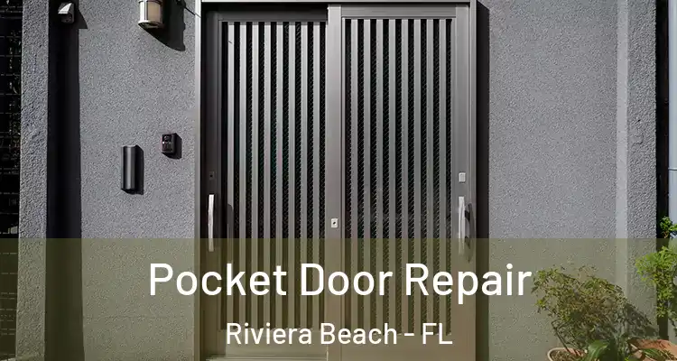  Pocket Door Repair Riviera Beach - FL