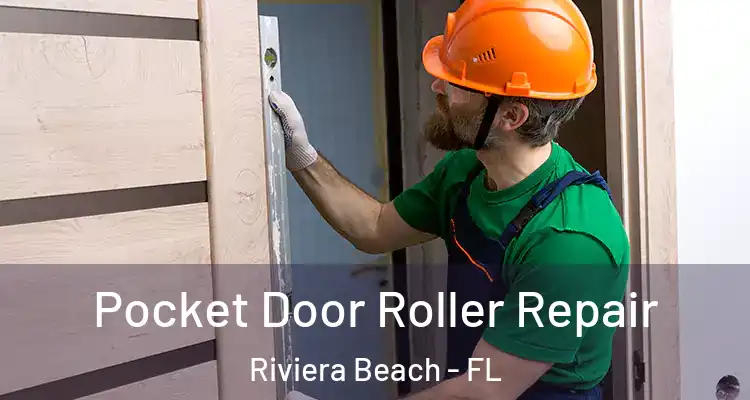  Pocket Door Roller Repair Riviera Beach - FL