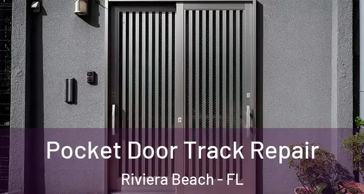  Pocket Door Track Repair Riviera Beach - FL
