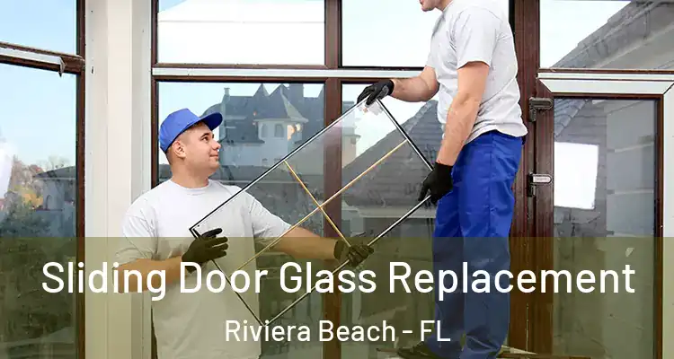  Sliding Door Glass Replacement Riviera Beach - FL