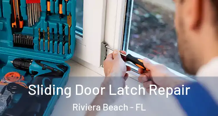  Sliding Door Latch Repair Riviera Beach - FL