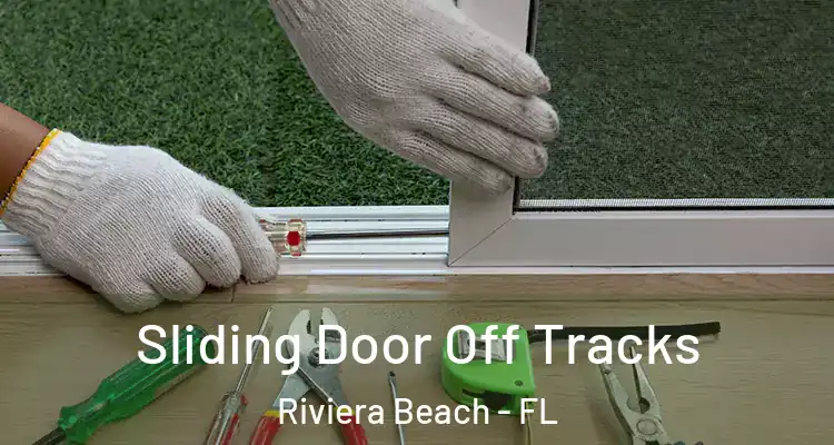  Sliding Door Off Tracks Riviera Beach - FL