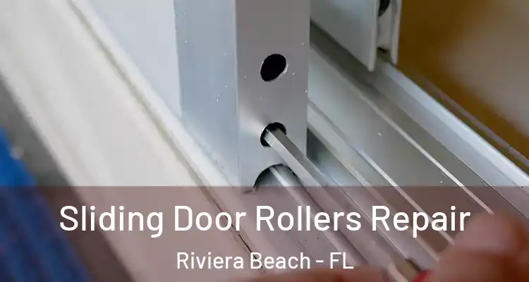  Sliding Door Rollers Repair Riviera Beach - FL