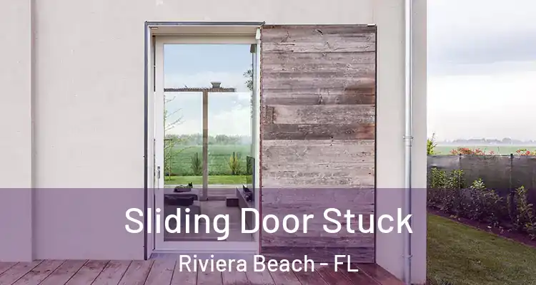  Sliding Door Stuck Riviera Beach - FL
