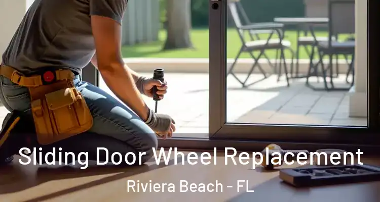  Sliding Door Wheel Replacement Riviera Beach - FL
