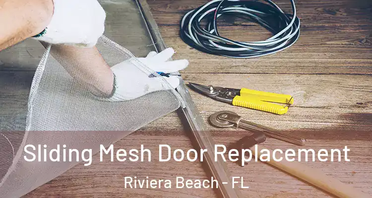  Sliding Mesh Door Replacement Riviera Beach - FL