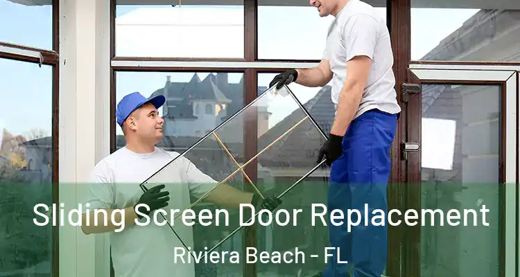  Sliding Screen Door Replacement Riviera Beach - FL